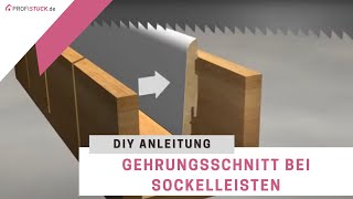 Gehrungsschnitt bei Sockelleisten - Videoanleitung für richtiges Zuschneiden