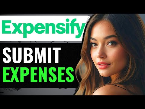 HOW TO CORRECTLY SUBMIT EXPENSES FOR EXPENSIFY (2024) FULL GUIDE