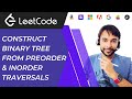 Create Binary Tree from pre-order and in-order traversal (LeetCode 105) | Easiest explanation