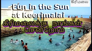 keerimalai கீரிமலை kīrimalai) is a town in Jaffna District  Sri Lanka நாங்கள் சென்றோம்