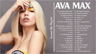 AVA MAX GREATEST HITS FULL ALBUM  - BEST SONGS OF A V A M A X PLAYLIST 2024