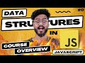 Data Structures and Algorithms in Javascript ( Course Overview ) - Frontend DSA Interview Questions