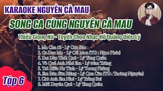 Karaoke Điệu Lý Song Ca Cùng Nguyên Cà Mau Tập 6 - Mẹ Cha Ơi - Ca Dao Mẹ - Dạt Dào Tình Quê...