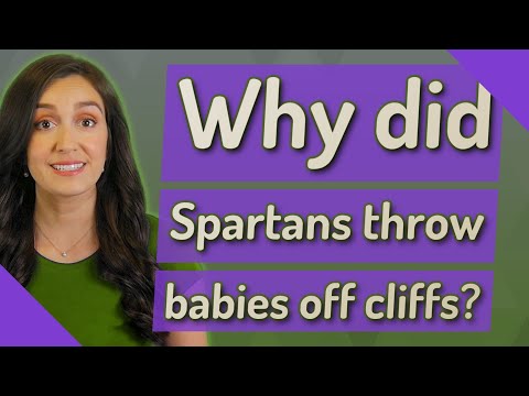 Why did Spartans throw babies off cliffs?