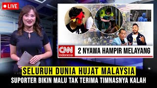 MEMALUKAN❗❗ RIBUAN SUPORTER MALAYSIA NGAMUK, TAK TERIMA TIMNASNYA KALAH