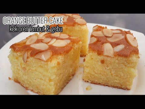 Moist Oren Butter Cake Recipe / Kek Oren Lembut Dan Gebu / Butter Cake ...