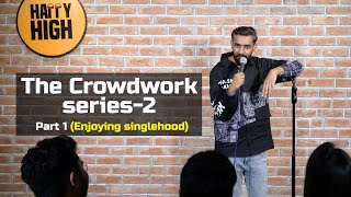 Crowdwork Series 2.0 | Part 1 | Standup Comedy by Abhishek Walia