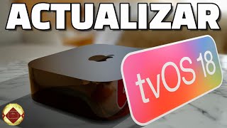 Cómo actualizar Apple TV última versión 2025 Cómo instalar TVos 18.3 Qué mejoras y funciones tiene