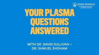 Your Convalescent Plasma Questions Answered