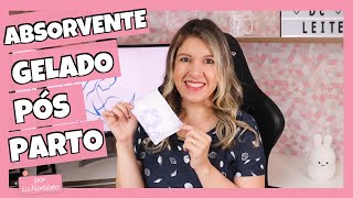 ABSORVENTE GELADO PARA O PÓS PARTO -  Passo a passo de como fazer