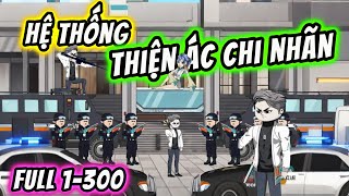 Full 1-300 | Hệ Thống Thiện Ác Chi Nhãn | KimAnhVietsub