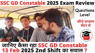 SSC GD Constable 2025 Exam Review \u0026 Analysis Today🔥SSC GD 13th February 2nd Shift का कैसा था सवाल ?