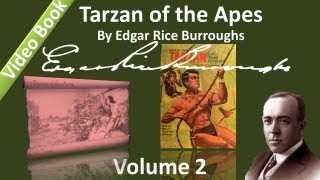 Part 2 - Tarzan of the Apes Audiobook by Edgar Rice Burroughs - (Chs 11-20)