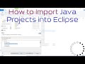 How to Import Java Projects into Eclipse