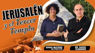 🟢 SONIA WATERS Y DAVID DIAMOND - JERUSALÉN Y EL TERCER TEMPLO #judiosmesianicos #profeciasbiblicas