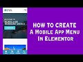 How To Create A Mobile App Menu On Elementor