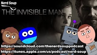 The Invisible Man & The Last of Us HBO Mini-Series - The Nerd Soup Podcast!