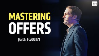 Jason Fladlien: Mastering Offer Creation Like a Pro