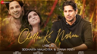 Challon Ke Nishaan - Lyrical | Sidharth M, Diana P|Stebin Ben,Sunny Inder,Kumaar|Zee Music Originals