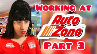 Working at AutoZone Part 3