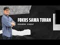 FOKUS SAMA TUHAN || Dieter Nicolas 2021