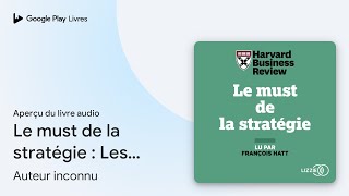 Le must de la stratégie : Les Théories majeures… de Auteur inconnu · Extrait du livre audio