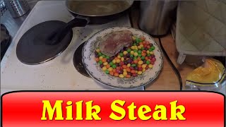 Milk Steak (How to)