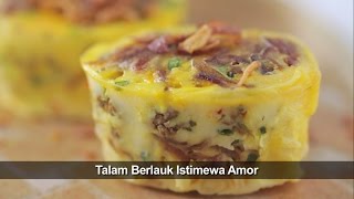 Talam  Berlauk Istimewa Amor oleh Chef Wan