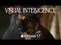 iPhone 17: Search Smarter with Visual Intelligence