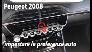 Peugeot 2008: impostare le preferenze dell'icona AUTO e alzare i tergicristalli