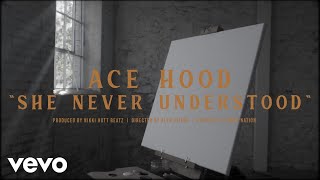 Ace Hood - She Never Understood (Official Visualizer)
