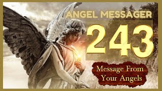 ❤️Angel Number 243 Meaning❤️connect with your angels and guides