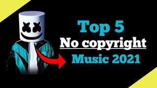Top 5 No Copyright Music 2021।। Free Music For YouTube ।।#NoCopyrightMusic