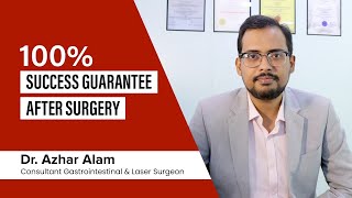100% Success Guarantee After Surgery | Dr. Azhar Alam