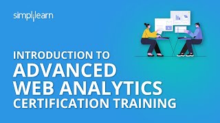 Introduction To Advanced Web Analytics Certification Training | Simplilearn