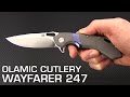 Olamic Cutlery Wayfarer 247 Mid Tech Flipper Folding Knife Overview