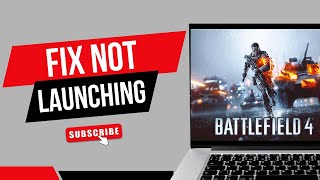 BATTLEFIELD 4 – FIX NOT LAUNCHING – COMPLETE TUTORIAL