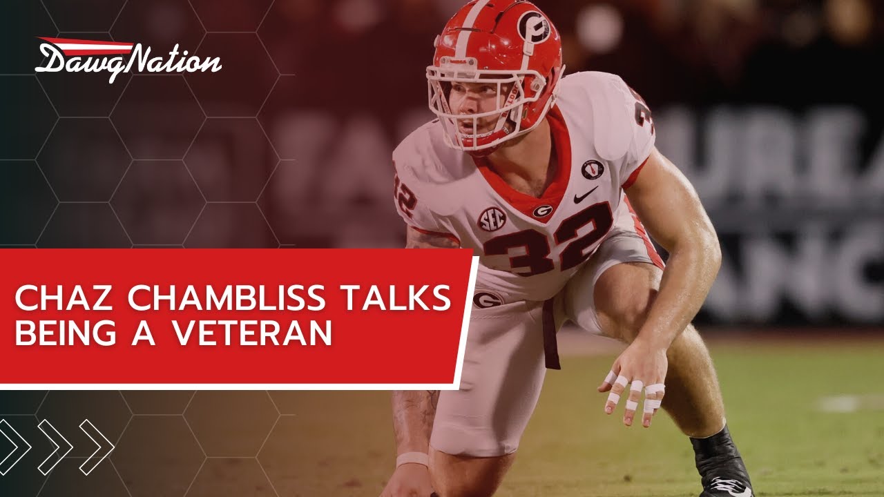 Georgia Football's Chaz Chambliss Talks Being A Veteran In Young ...