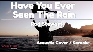 Have You Ever Seen The Rain  | Acoustic Guitar Cover | Acoustic Karaoke