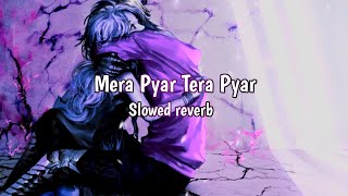 Mera Pyar Tera Pyar (slowed reverb) || Arijit Singh|| Jalebi || FUSION MUSIC