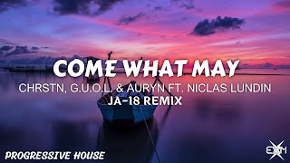 Come What May - CHRSTN, G.U.O.L. \u0026 Auryn Ft. Niclas Lundin (JA-18 Remix) @electrobuzzyt ⚡