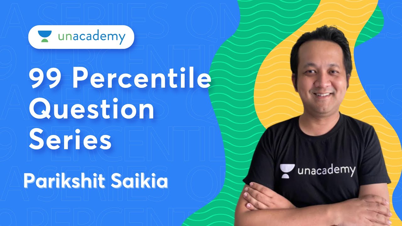 99 Percentile Quant Question By Parikshit Saikia | Mastering The Art Of ...