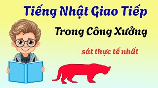 TIẾNG NHẬT GIAO TIẾP TRONG CÔNG XƯỞNG