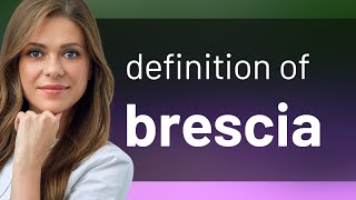 Brescia — what is BRESCIA meaning