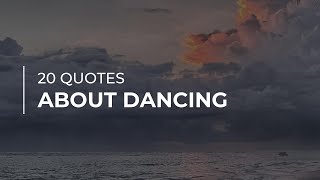 20 Quotes about Dancing | Inspirational Quotes | Amazing Quotes