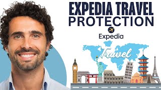 Expedia Travel Protection Review (2025) : WORTH IT?