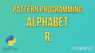Write a Python Program to print Alphabet pattern R || Pattern Programming || Python Projects