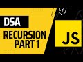 Recursion Part 1 || DSA with JavaScript || Hindi