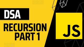 Recursion Part 1 || DSA with JavaScript || Hindi