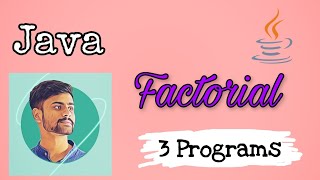 Factorial | 3 programs | Recursion | without recursion | java basic | Rudrapratap | V#12